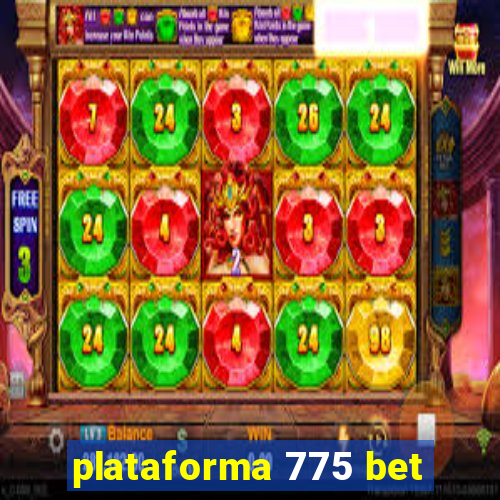 plataforma 775 bet